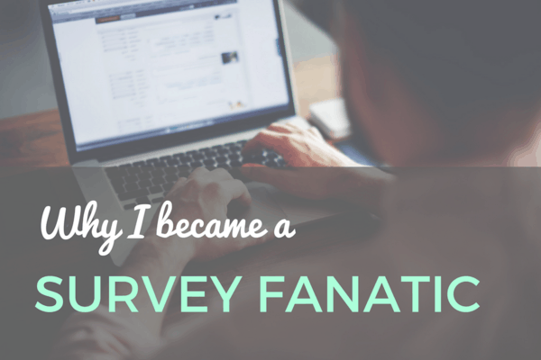why i became a survey fanatic