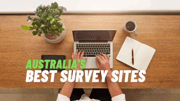 Top 10 Best Survey Sites Australia Offers In 2022! - Paid Surveys Fanatic