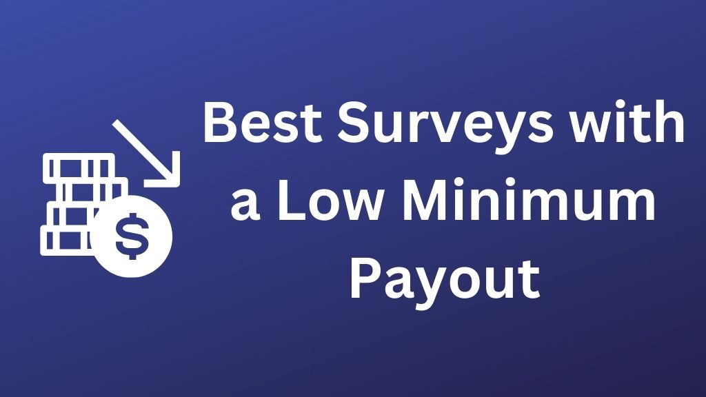 Best Australian Surveys With A Low Minimum Payout